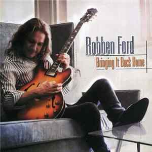 Robben Ford - Bringing It Back Home Album