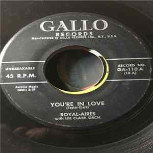 Royal-Aires With Lee Clark Orch. - You're In Love / Please Don't Leave Me Now Album