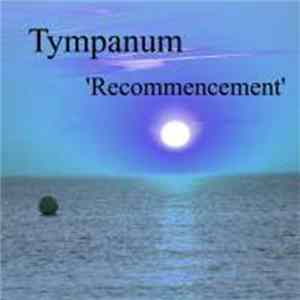 Tympanum - Recommencement Album