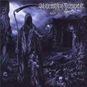December Flower - When All Life Ends... Album