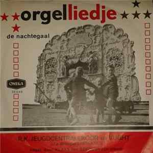 R. K. Jeugdcentralekoor - Orgelliedje Album