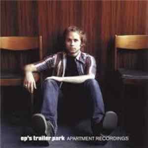 Ep's Trailer Park - Apartment Recordings Album