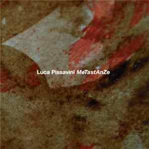 Luca Pissavini - Metastanze Album