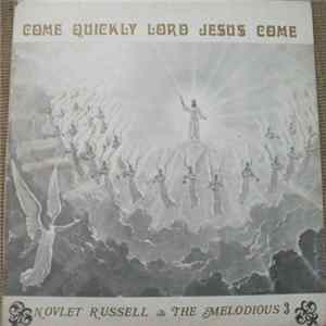 Novlet Russell & The Melodious 3 - Come Quickly Lord Jesus Come Album
