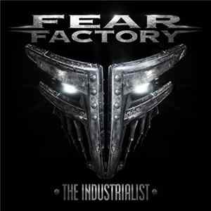 Fear Factory - The Industrialist Album
