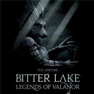 Fox Amoore - Bitter Lake - Legends Of Valanor Album