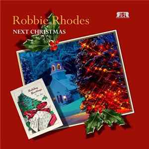 Robbie Rhodes - Next Christmas Album