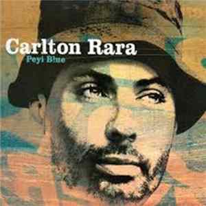 Carlton Rara - Peyi Blue Album