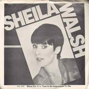 Sheila Walsh - Burn On / You're So Important To Me Album