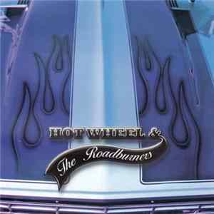 Hot Wheel & The Roadburners - Hot Wheel & The Roadburners Album