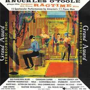 Knuckles O'Toole, Bridey O'Toole And The Boys In The Back Room - Knuckles O'Toole Plays The Greatest All Time Ragtime Hits/ Bridey O'Toole And The Boys In The Back Room Album