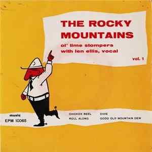 The Rocky Mountains Ol' Time Stompers With Len Ellis - Vol. 1 Album