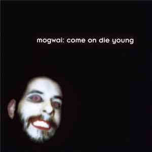 Mogwai - Come On Die Young Album