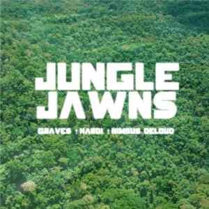 Graves † Hardi † Nimbus DeLoud - Jungle Jawns Album