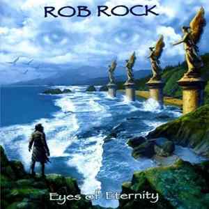 Rob Rock - Eyes Of Eternity Album