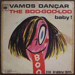 The Barracudas - Vamos Dançar The Boo-Goo-Loo Baby! Album