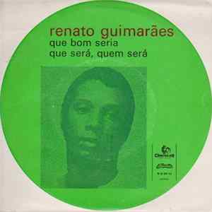 Renato Guimarães - Que Bom Seria Album