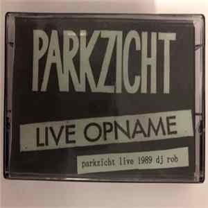 DJ Rob - Parkzicht Live 1989 DJ Rob Album