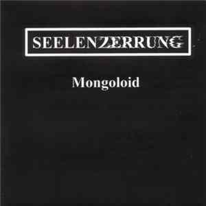 Seelenzerrung - Mongoloid Album