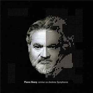 Pierre Henry - Remixe Sa Dixième Symphonie Album