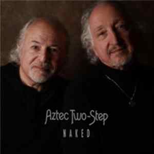 Aztec Two-Step - Naked Album