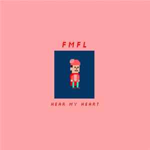 FMFL - Hear My Heart Album