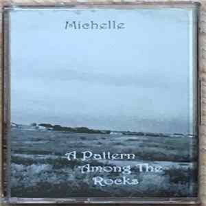 Michelle - A Pattern Among The Rocks Album