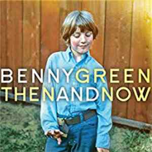 Benny Green - Then And Now Album
