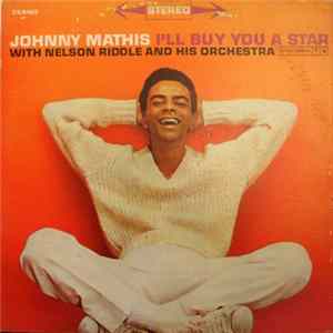 Johnny Mathis With Nelson Riddle And His Orchestra - I'll Buy You A Star Album