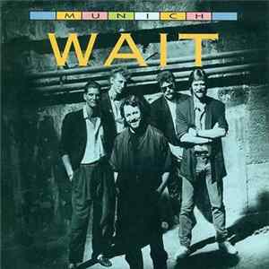 Munich - Wait Album