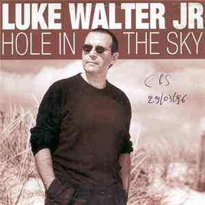 Luke Walter Jr - Hole In The Sky Album