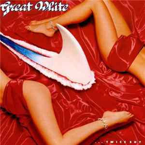 Great White - ...Twice Shy Album