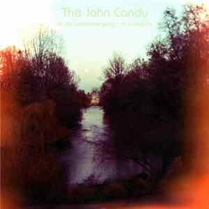 The John Candy - Lie On Someone Song / In A Bad Fix Album