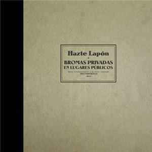 Hazte Lapón - Bromas Privadas En Lugares Públicos Album