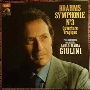 Brahms, Carlo-Maria Giulini, Philharmonia Orchestra - Symphonie N°3 / Ouverture Tragique Album