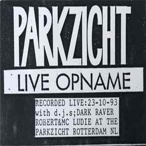 Dark Raver, Robert & MC Ludie - Parkzicht Live Opname Album