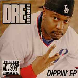 Dre Infinite - Dippin' EP Album