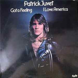 Patrick Juvet - Got A Feeling - I Love America Album