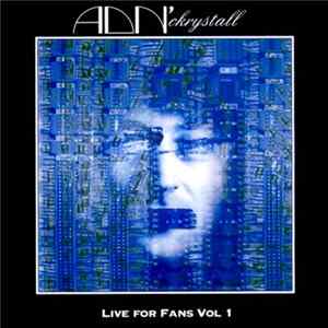 ADN' Ckrystall - Live For Fans Vol 1 Album
