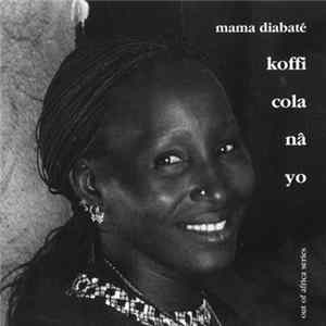 Mama Diabaté - Koffi Cola Nâ Yo Album