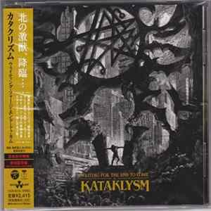 Kataklysm = カタクリズム - Waiting For The End To Come = ウェイティング・フォー・ジ・エンド・トゥ・カ Album