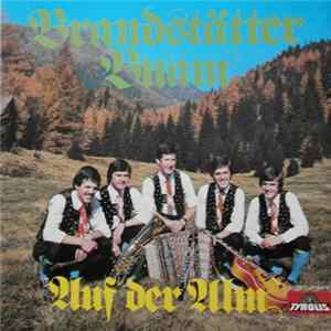 BrandStätter Buam - Auf Der Alm Album