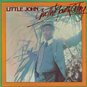 Little John - Give The Youth A Try Album