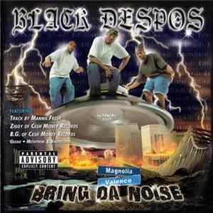 Black Despos - Bring Da Noise Album