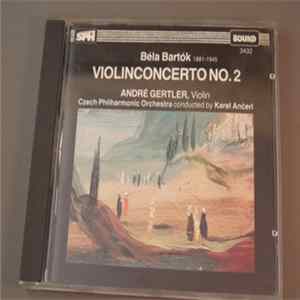 Béla Bartók, André Gertler, The Czech Philharmonic Orchestra - Violinconcerto No. 2 Album