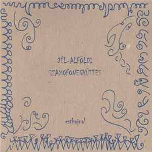 Dél-Alföldi Szaxofonegyüttes - Esthajnal Album