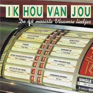 Various - Ik Hou Van Jou - De 44 Mooiste Vlaamse Liedjes Album