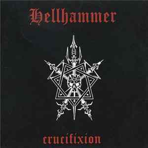 Hellhammer - Crucifixion Album