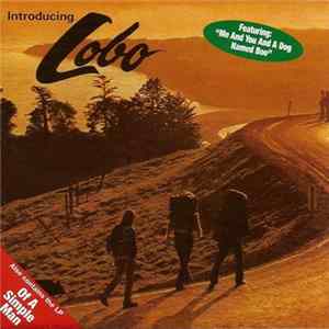 Lobo - Introducing Lobo / Of A Simple Man Album