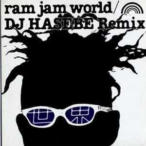 Ram Jam World - 世界 (DJ Hasebe Remix) Album